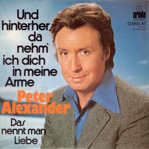 Dischi in vinile: Alexander Peter - Und hinterher, da nehm ich dich... (7") – Usato da Romanshorn venduto da and_2nf7