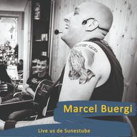 Marcel Buergi LIVE US DE SUNNESTUBE Nöggi Mundart CD neu ovp
