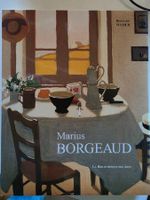 Marius Borgeaud L'homme, l'oeuvre - Bernhard Wyder - 1999