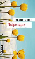 Bast Eva-Maria - Tulpentanz / Krimi