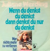 Vinyl Single Juliane Werding - wenn du denkst du denkst....
