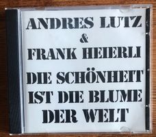 Lutz & Heierli – Die Schönheit ist die Blume der Welt CD