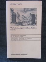 Armon Planta:        Verkehrswege im alten Rätien / Band 2