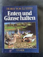Enten und Gaense halten, Horst von Luttitz, Top Zustand! ...
