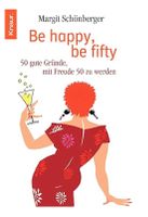 Be happy, be fifty - Margit Schönberger