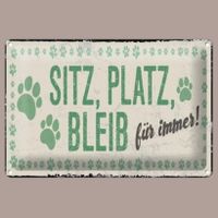 🔥 BLEIB FÜR IMMER Hunde Blechschild 💚 12x18cm OVP 🔥