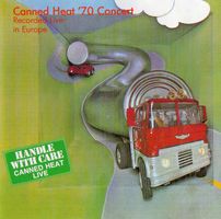 Canned Heat – '70 Concert: Recorded Live In Europe