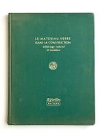 Le matériau verre dans la construction (1953)
