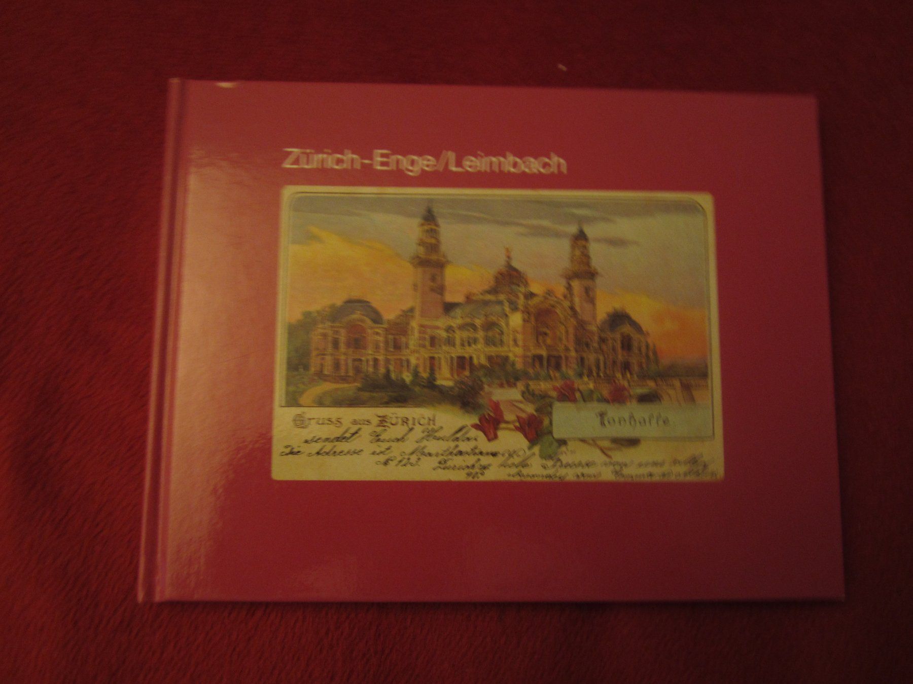 Bücher: ANTIK KARTENBUCH: ZÜRICH - ENGE/LEIMBACH!!!! – Gebraucht aus Volketswil von nemo2000