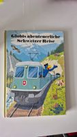 Globi abenteuerliche Schweizer Reise
