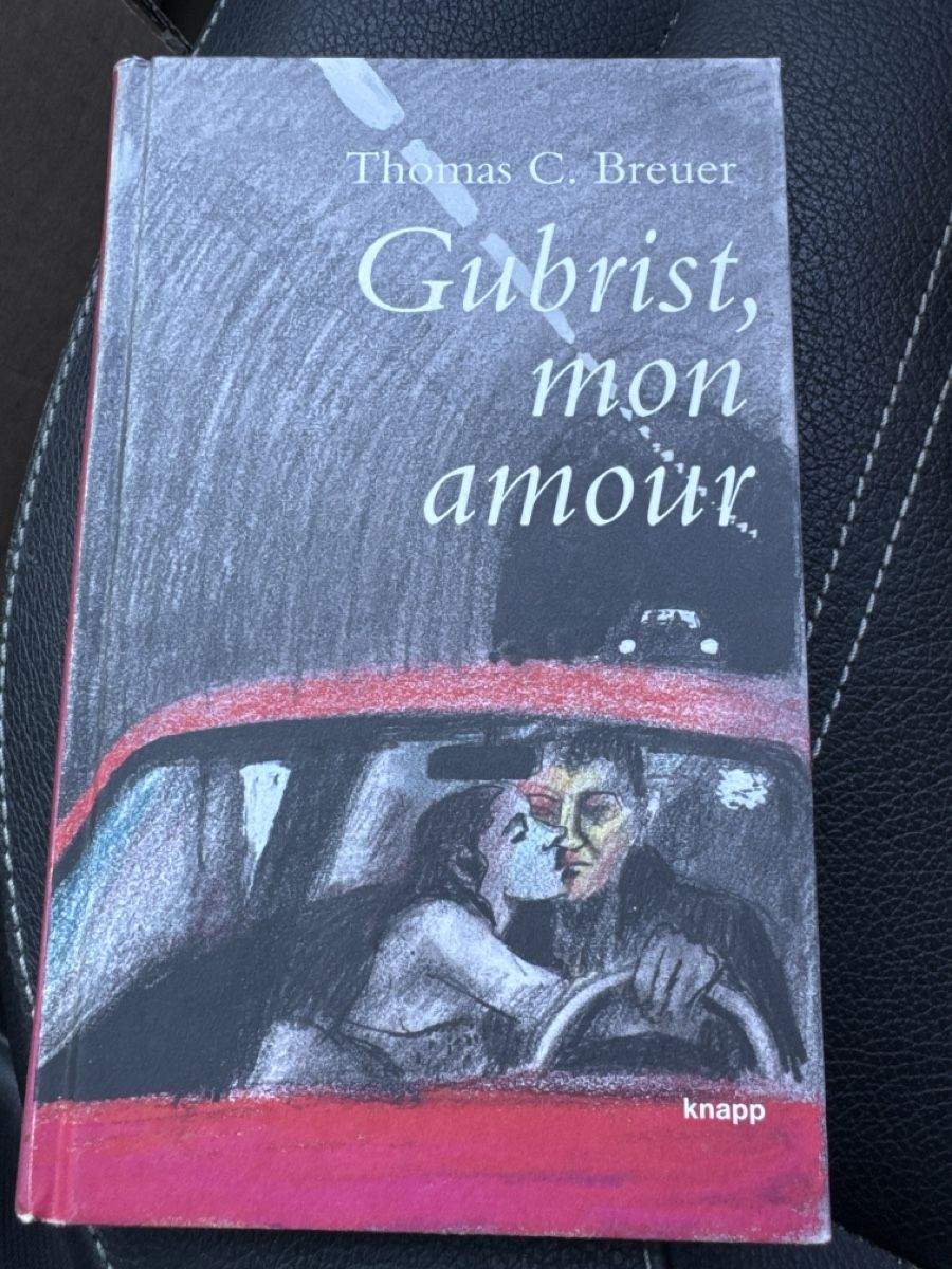 Bücher: Thomas C. Breuer Gubrist, mon amour Buch  – Gebraucht aus Zürich von Smarties13