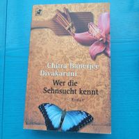 Chitra Banerjee- Wer die Sehnsucht kennt