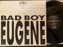 Der Böse Bub Eugen – Plays Bad Boy Eugene [12" Maxi CH 1988]