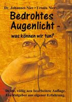 Nier Johannes - Bedrohtes Augenlicht - was können wir tun?