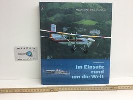 Buch: Im Einsatz rund um die Welt - Pilatus Porter PC-6