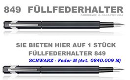 840.009 SCHWARZ * Füllfederhalter 849 Feder M * Caran d'Ache