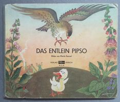 Das Entlein Pipso - mit Bildern von Moritz Kennel