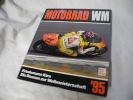 BUCH  MOTORRAD WM 1995 FRIEDMANN KIRN DIE RENNEN ZUR WELTM.