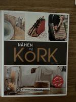 Nähen mit Kork: 23 Projekte aus Korkstoffen neu
