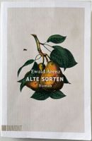 Alte Sorten – Ewald Arenz – Roman – DuMont – gut gelesen