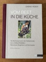 Kochbuch: Vom Beet in die Küche - Sabine Reber
