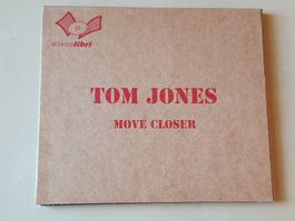Tom Jones Move closer