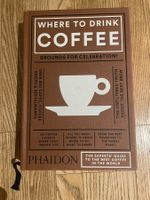 Where to Drink Coffee – Phaidon Buch (Kaffeeguide, Englisch)