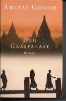 Amitav Ghosh - Der Glaspalast