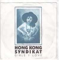 Hong Kong Syndikat  --  Girls i love  Single7