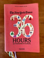 The New York Times 36 hours weekends in Europe