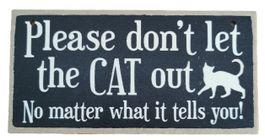 PLEASE DON'T LET THE CAT OUT  - Holzschild  (neu/OVP)