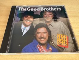The Good Brothers – Live Fast Love Hard