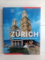 Kanton Zürich - Wirtschaftsraum und Kulturstandort / Josef B