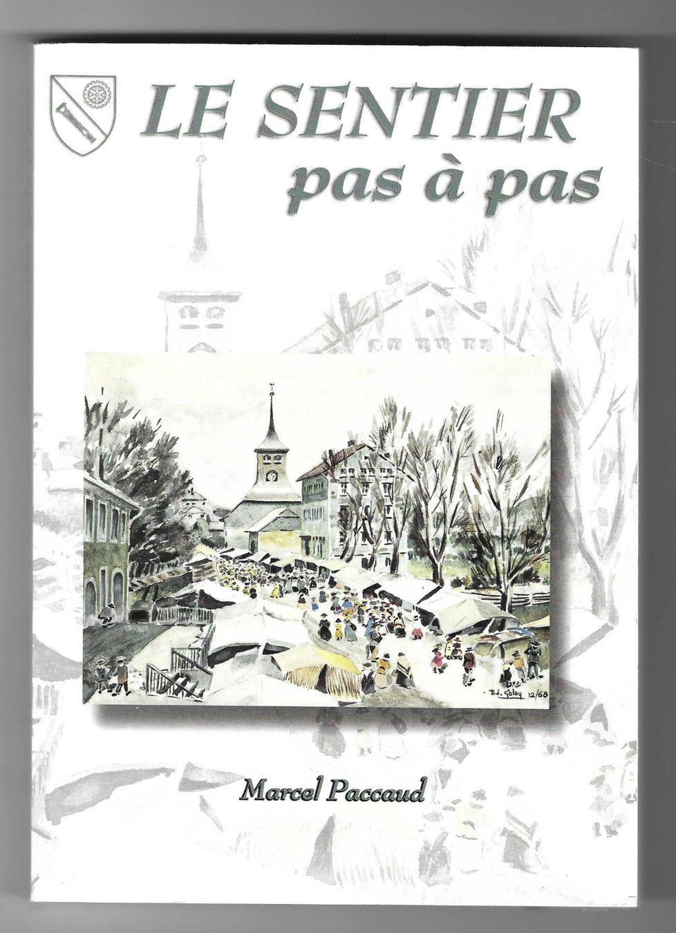 Bücher: Le Sentier pas à pas – Gebraucht aus Bex von Giorgiob