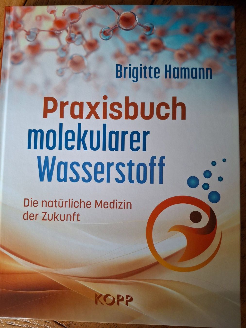 Libri: Brigitte Hamann - Praxisbuch molekularer Wasserstoff – Usato da Courlevon venduto da Eiscool