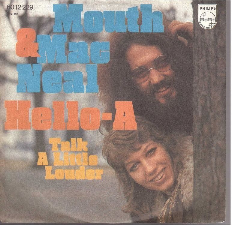 Dischi in vinile: Mouth & Mac Neal  --  Hello-A  Single7 – Usato da Rheinau venduto da thespecials