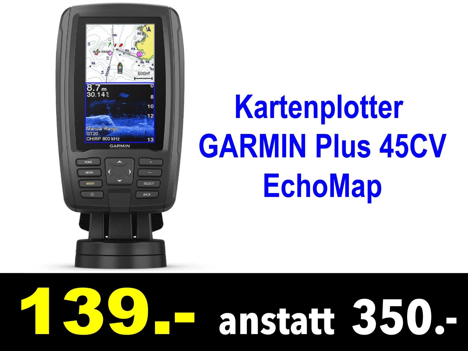 Garmin Navigatori: 🔴  Kartenplotter GARMIN Plus 45CV EchoMap  /399Z – Nuovo e nell'imballaggio originale da Zürich venduto da LUIS-B