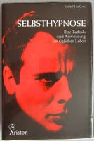 Selbsthypnose - Ihre Technik & Anwendung im täglichen Leben