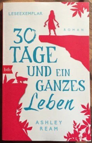 Libri: Ashley Ream - 30 Tage und ein ganzes Leben – Usato da Wittenbach venduto da Pat12