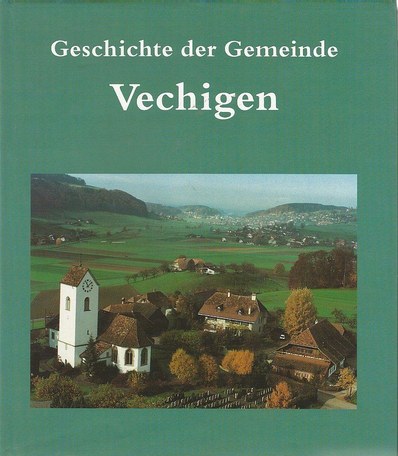 Bücher: Die Geschichte der Gemeinde Vechigen 1995 – Gebraucht aus Bern von Grindelwaldaus