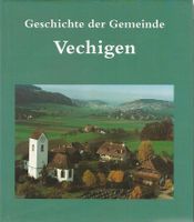 Die Geschichte der Gemeinde Vechigen 1995
