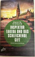 Inspektor Takeda und das schleichende Gift Henrik Siebold