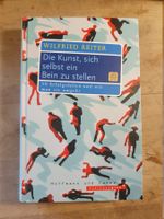 Die Kunst, sich selber ein Bein zu stellen Wilfred Reiter Ho