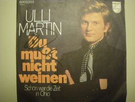 Vinyl Single Ulli Martin - Du musst nicht weinen