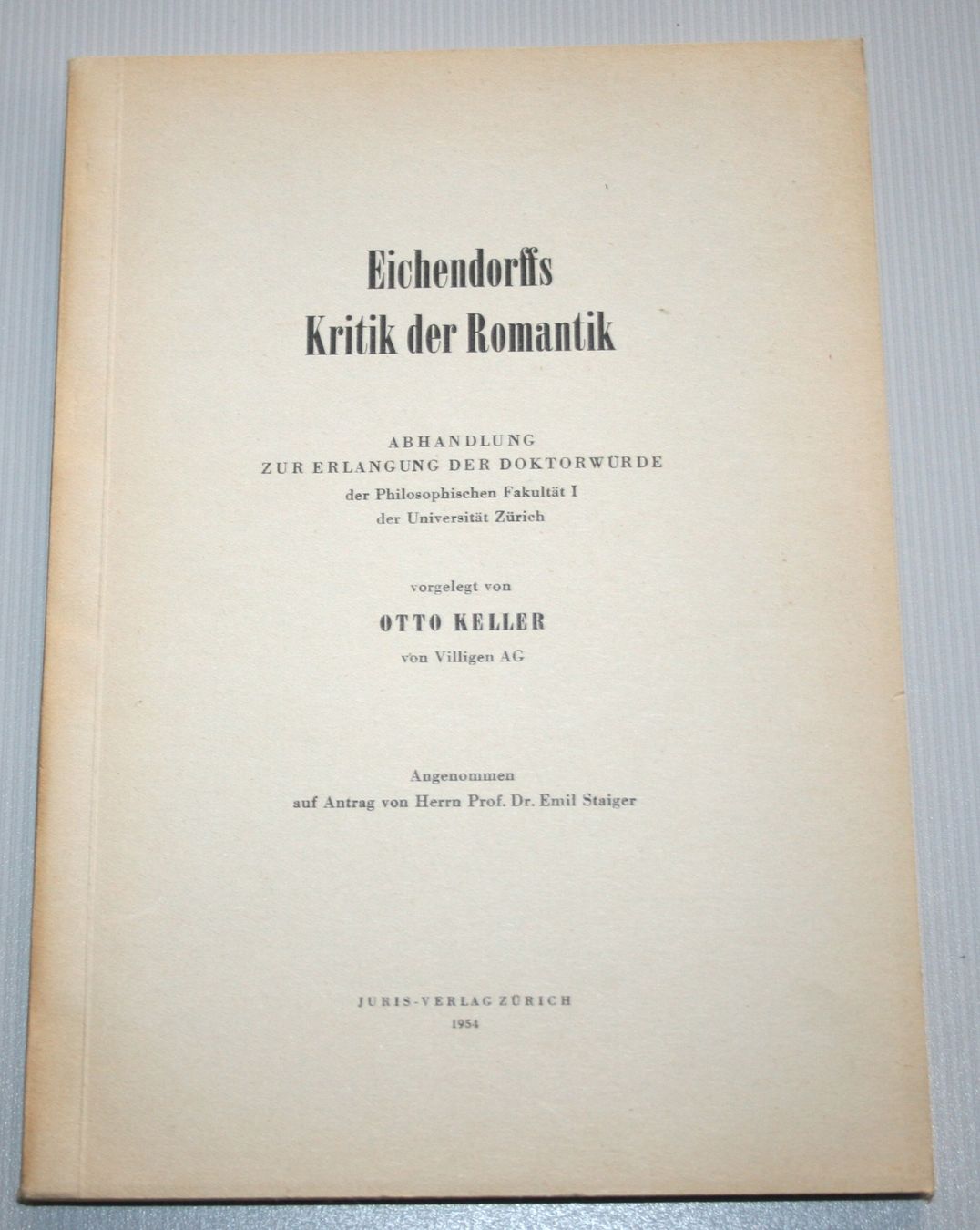 Bücher: O. Keller: Eichendorffs Kritik der Romantik, Abhandlung 1954 – Gebraucht aus Schaffhausen von Kartenprofi