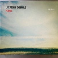 Live People Ensemble – Planes (CD FancyMusic 2015)