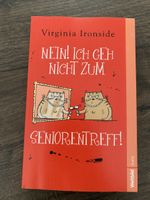Humorvolles Buch "Nein, ich geh nicht zum Seniorentreff"