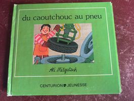 Livre enfant "Du caoutchouc au pneu" vintage 1983