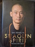 Shi Heng Yi, Shaolin Spirit - Meistere dein Leben