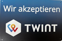 Wir akzeptieren Twint Blechschild Laden Flohmarkt Bargeld